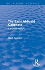 Cover: The Early Abbasid Caliphate - Routledge