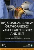 Cover: BMJ Clinical Review: Orthopaedics, Vascular Surgery & ENT - BPP Learning Media
