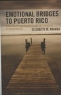Cover: Emotional Bridges to Puerto Rico - Rowman & Littlefield Publishers