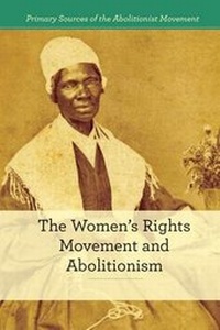 Enlarge image Cover: The Women's Rights Movement and Abolitionism - Cavendish Square Publishing