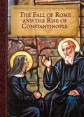 Cover: The Fall of Rome and the Rise of Constantinople - Cavendish Square Publishing