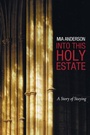 Cover: Into This Holy Estate - Wipf & Stock Publishers