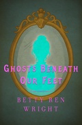 Cover: Ghosts Beneath Our Feet - Holiday House