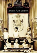 Cover: Jewish Ann Arbor - Arcadia Publishing (SC)