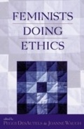 Cover: Feminists Doing Ethics - Rowman & Littlefield Publishers