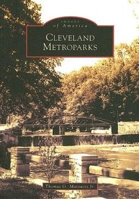 Enlarge image Cover: Cleveland Metroparks - Arcadia Publishing (SC)