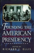 Cover: Founding the American Presidency - Rowman & Littlefield Publishers