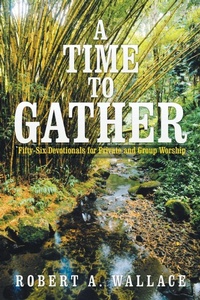 Enlarge image Cover: A Time to Gather - Xlibris