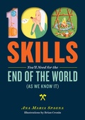 Cover: 100 Skills You'll Need for the End of the World (as We Know It) - Storey Publishing, LLC