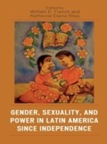 Cover: Gender, Sexuality, and Power in Latin America since Independence - Rowman & Littlefield Publishers