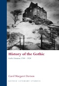 Cover: History of the Gothic: Gothic Literature 1764-1824 - University of Wales Press