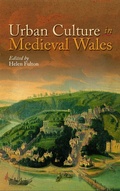 Cover: Urban Culture in Medieval Wales - University of Wales Press