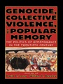 Cover: Genocide, Collective Violence, and Popular Memory - Rowman & Littlefield Publishers