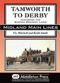 Enlarge image Cover: Tamworth to Derby - Middleton Press
