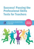 Cover: Success! Passing the Professional Skills Tests for Teachers - Critical Publishing Ltd