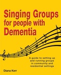 Cover: Singing groups for people with dementia - The Choir Press