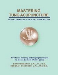 Abbildung von: Mastering Tung Acupuncture - Distal Imaging for Fast Pain Relief - Draycott Publishing LLC
