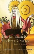 Cover: The Emperor and His Rose Garden - Oloris Publishing