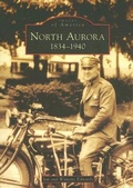 Cover: North Aurora - Arcadia Publishing (SC)