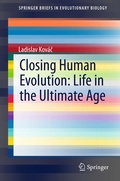 Cover: Closing Human Evolution: Life in the Ultimate Age - Springer
