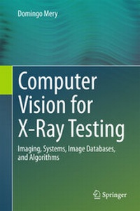 Enlarge image Cover: Computer Vision for X-Ray Testing - Springer