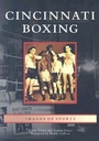 Cover: Cincinnati Boxing - Arcadia Publishing (SC)