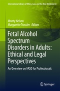 Cover: Fetal Alcohol Spectrum Disorders in Adults: Ethical and Legal Perspectives - Springer