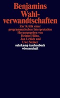 Cover: Benjamins Wahlverwandtschaften - Suhrkamp