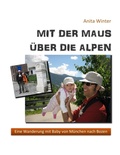 Cover: Mit der Maus &uuml;ber die Alpen - Books on Demand