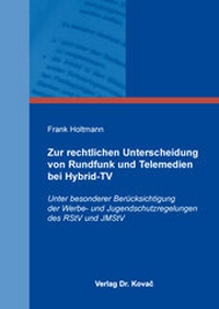 Abbildung von: Zur rechtlichen Unterscheidung von Rundfunk und Telemedien bei Hybrid-TV - Kovac, Dr. Verlag