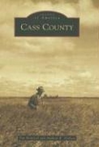 Enlarge image Cover: Cass County - Arcadia Publishing (SC)