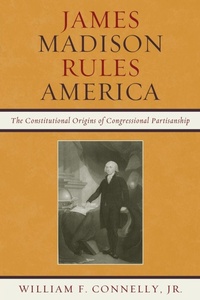 Enlarge image Cover: James Madison Rules America - Rowman & Littlefield Publishers