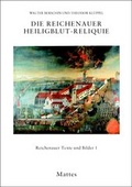 Cover: Die Reichenauer Heiligblut-Reliquie - Mattes Vlg