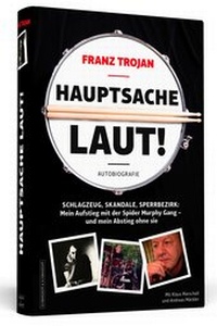 Abbildung von: Franz Trojan: Hauptsache laut! - Schwarzkopf & Schwarzkopf