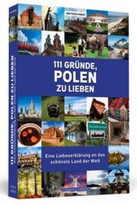 Abbildung von: 111 Gründe, Polen zu lieben - Schwarzkopf & Schwarzkopf