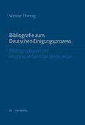 Cover: Bibliografie zum Deutschen Einigungsprozess - Bibliography on the Process of German Unification - Metropol-Verlag