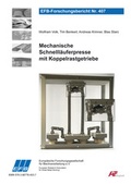 Cover: Mechanische Schnelll&auml;uferpresse mit Koppelrastgetriebe - Europ&auml;ische Forschungsgesellschaft f&uuml;r Blechverarbeitung e.V. (EFB)