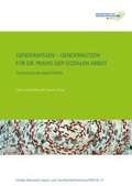 Cover: GenderWissen - GenderNutzen f&uuml;r die Praxis der Sozialen Arbeit - Netzwerk Frauen- und Geschlechterforschung NRW