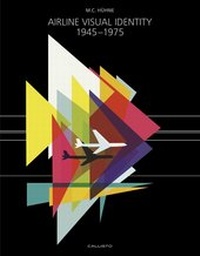 Abbildung von: Airline Visual Identity 1945-1975 (Standard Edition) - Callisto Publishers