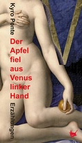 Cover: Der Apfel fiel aus Venus linker Hand - Gr&ouml;&szlig;enwahn Verlag