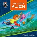 Cover: The Little Alien: A Flight In The Night - Campfire