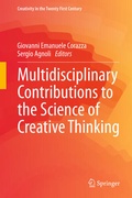 Cover: Multidisciplinary Contributions to the Science of Creative Thinking - Springer