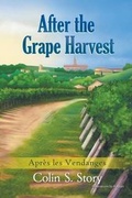 Cover: After the Grape Harvest - Strategic Book Publishing & Rights Agency, LLC