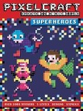 Cover: PixelCraft Superheroes - Studio Press