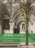 Cover: Die Baums&auml;ule in Architekturtheorie und-praxis - Michael Imhof Verlag
