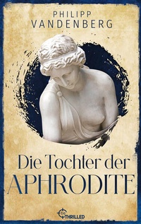 Enlarge image Cover: Die Tochter der Aphrodite - Bastei Lübbe