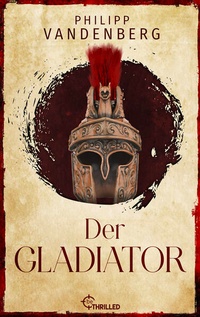 Enlarge image Cover: Der Gladiator - Bastei Lübbe