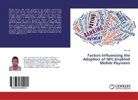Abbildung von: Factors Influencing the Adoption of NFC-Enabled Mobile Payment - LAP Lambert Academic Publishing