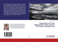 Abbildung von: Evaluation of Three Nigeructiian Fibre Sources for Pulp and Paper Prod - LAP Lambert Academic Publishing