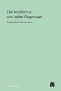 Cover: Der Idealismus und seine Gegenwart - Meiner